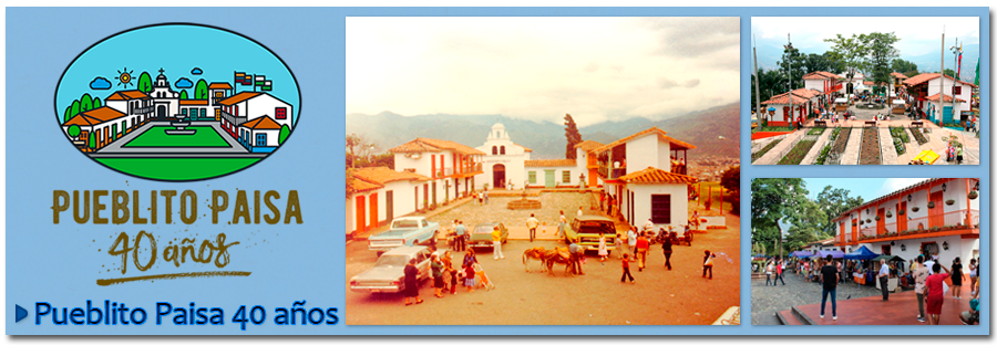 Pueblito Paisa 40 años